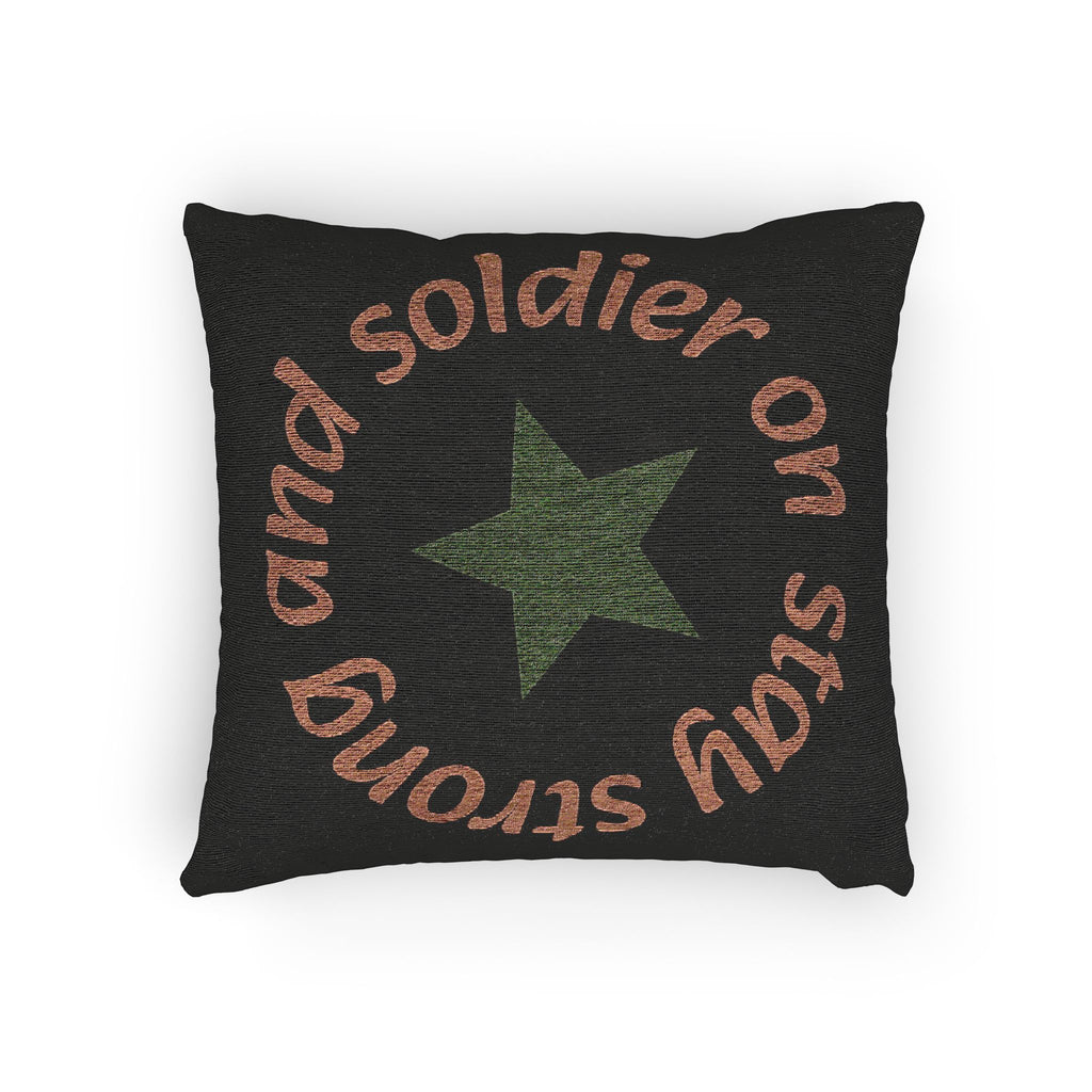 Woven Pillow — "Stay Strong and Soldier On" Star Decorative Throw Pillow