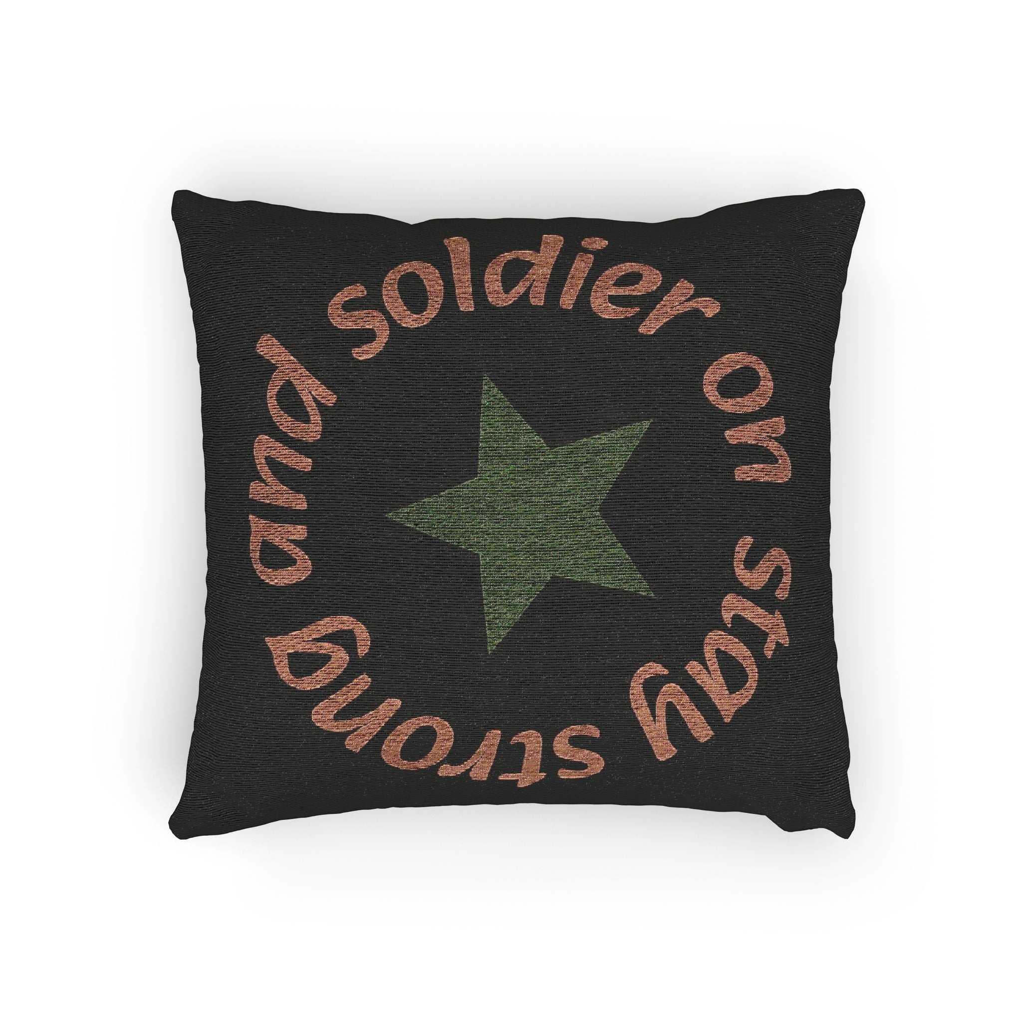 Woven Pillow — "Stay Strong and Soldier On" Star Decorative Throw Pillow