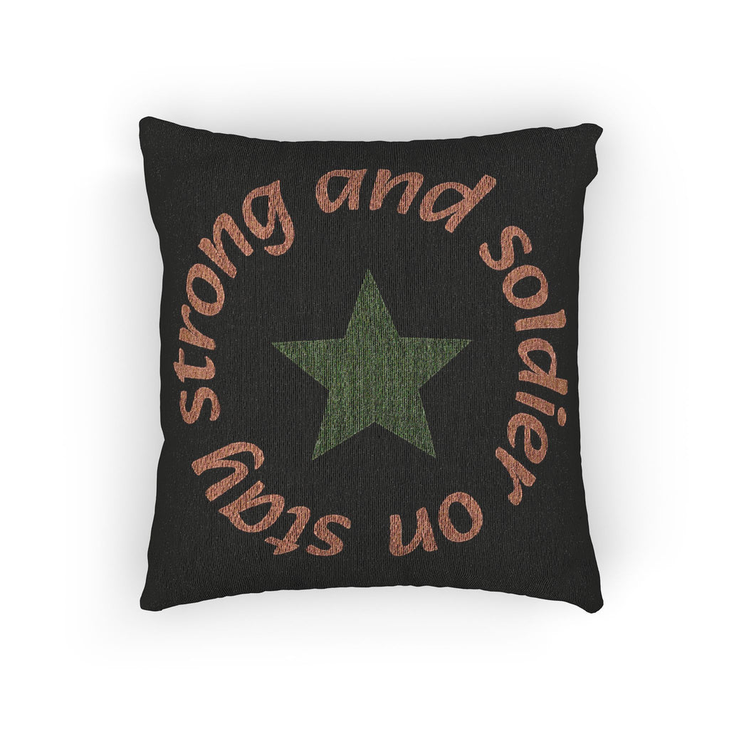 Woven Pillow — "Stay Strong and Soldier On" Star Decorative Throw Pillow